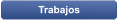 Trabajos
