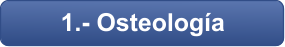 1.- Osteología