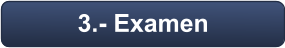3.- Examen