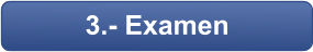3.- Examen