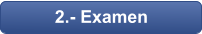 2.- Examen