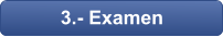 3.- Examen