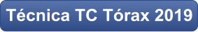 Técnica TC Tórax 2019